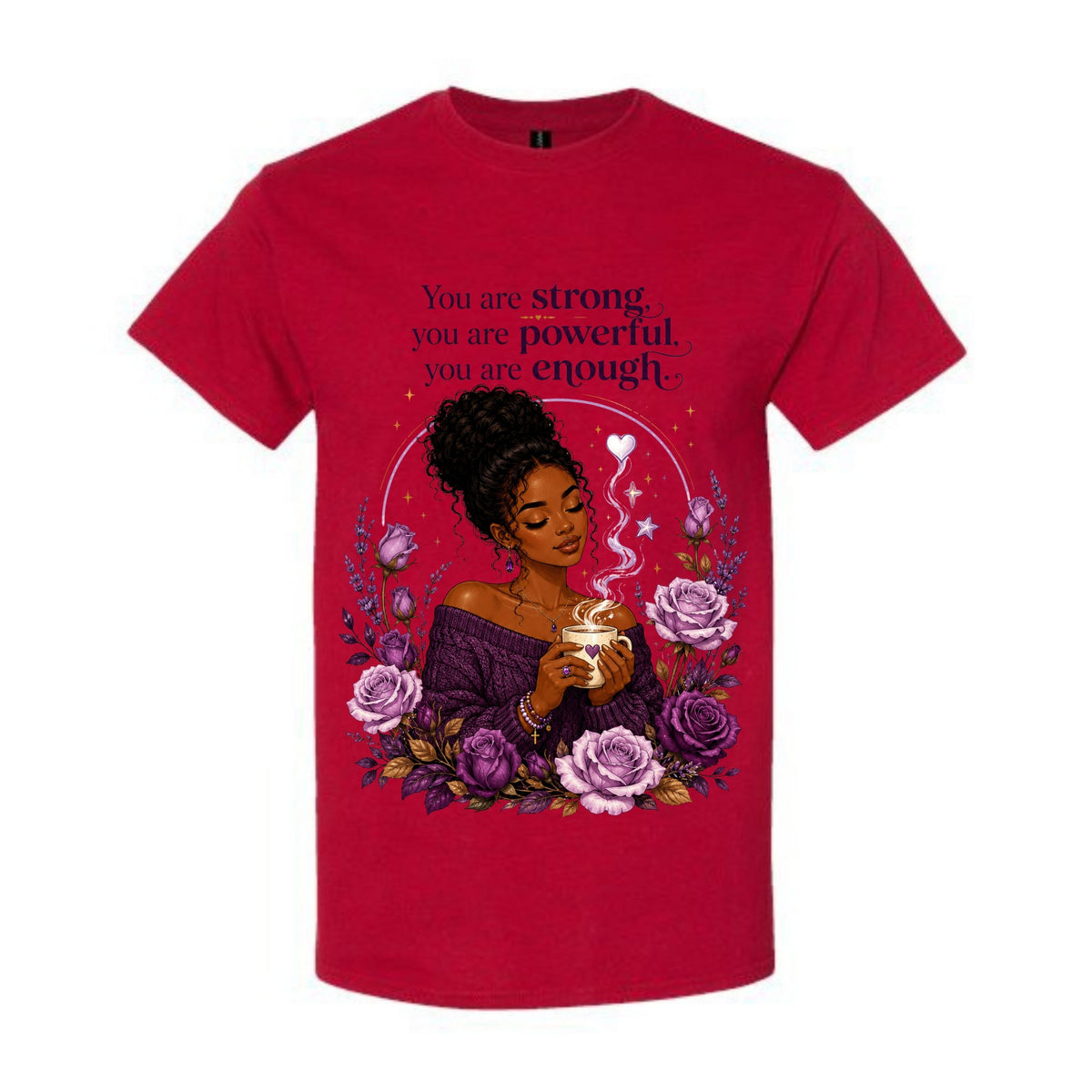 You Are Strong You Are Powerful You Are Enough T Shirt Black Woman Inspirational Graphic Tee Empowering Purple Rose Shirt Self Love Gift For Women