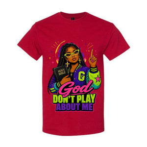 God Don't Play About Me T Shirt Black Woman Christian Graphic Tee Holy Bible Shirt Faith Varsity Jacket Shirt Religious Gift For Women