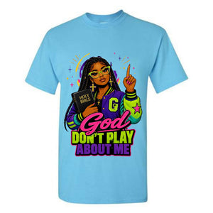 God Don't Play About Me T Shirt Black Woman Christian Graphic Tee Holy Bible Shirt Faith Varsity Jacket Shirt Religious Gift For Women
