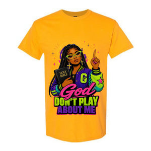 God Don't Play About Me T Shirt Black Woman Christian Graphic Tee Holy Bible Shirt Faith Varsity Jacket Shirt Religious Gift For Women