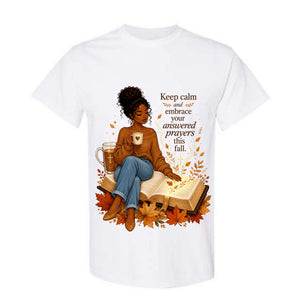 Keep Calm And Embrace Your Answered Prayers This Fall T Shirt Black Woman Fall Christian Graphic Tee Bible Verse Shirt Autumn Faith Shirt