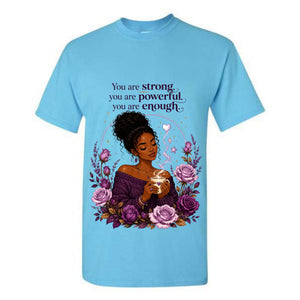 You Are Strong You Are Powerful You Are Enough T Shirt Black Woman Inspirational Graphic Tee Empowering Purple Rose Shirt Self Love Gift For Women