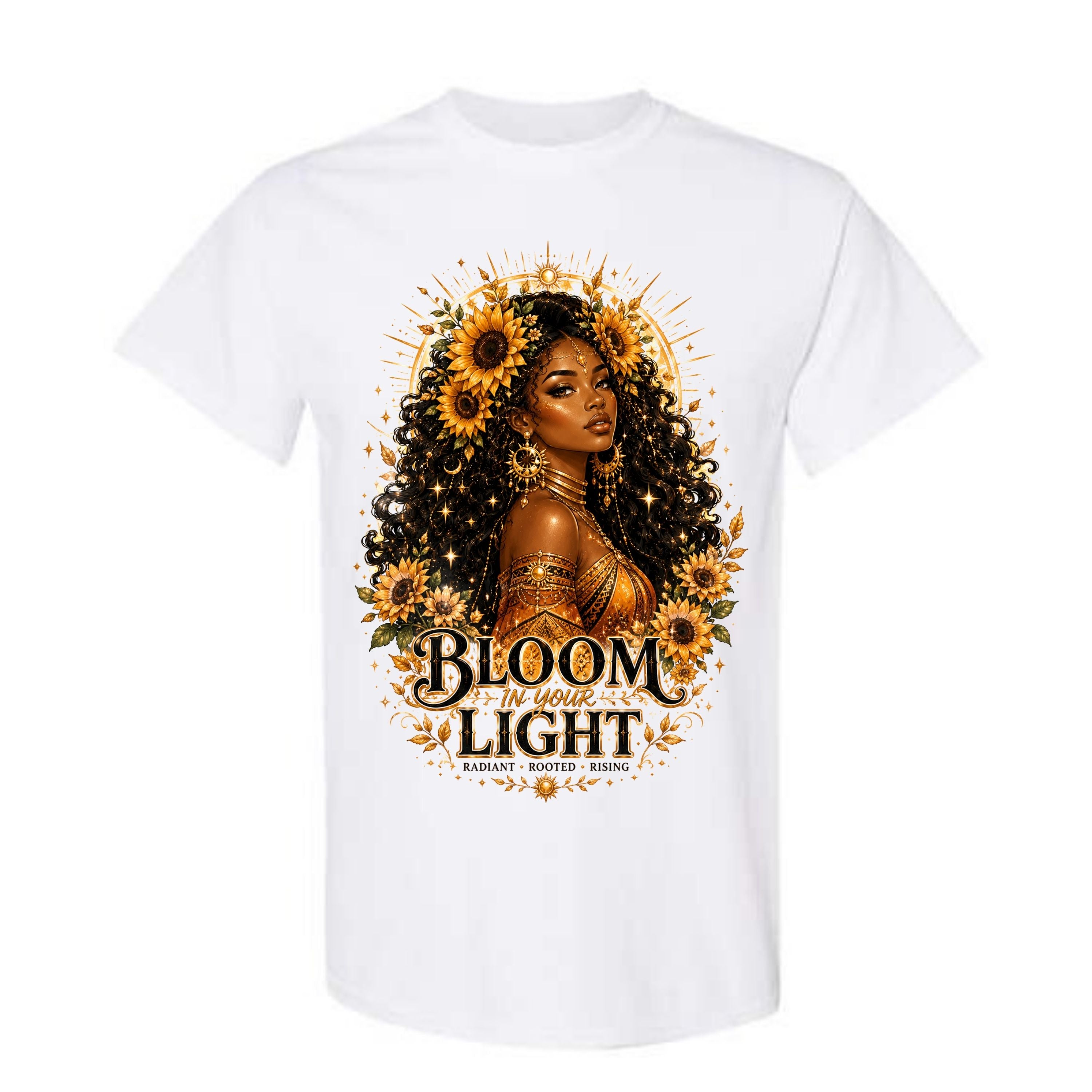 Bloom In Your Light T Shirt Sunflower Goddess Graphic Tee Golden Sunflower Girl Shirt Inspirational Boho Shirt Radiant Rooted Rising Shirt Gift For Sunflower Lovers