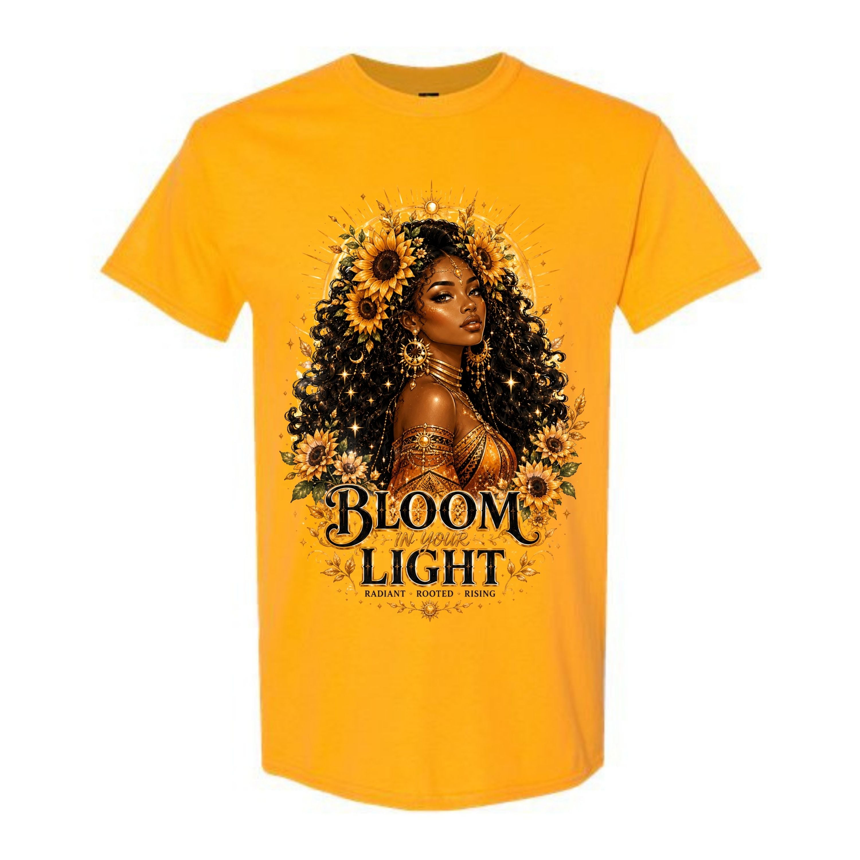 Bloom In Your Light T Shirt Sunflower Goddess Graphic Tee Golden Sunflower Girl Shirt Inspirational Boho Shirt Radiant Rooted Rising Shirt Gift For Sunflower Lovers