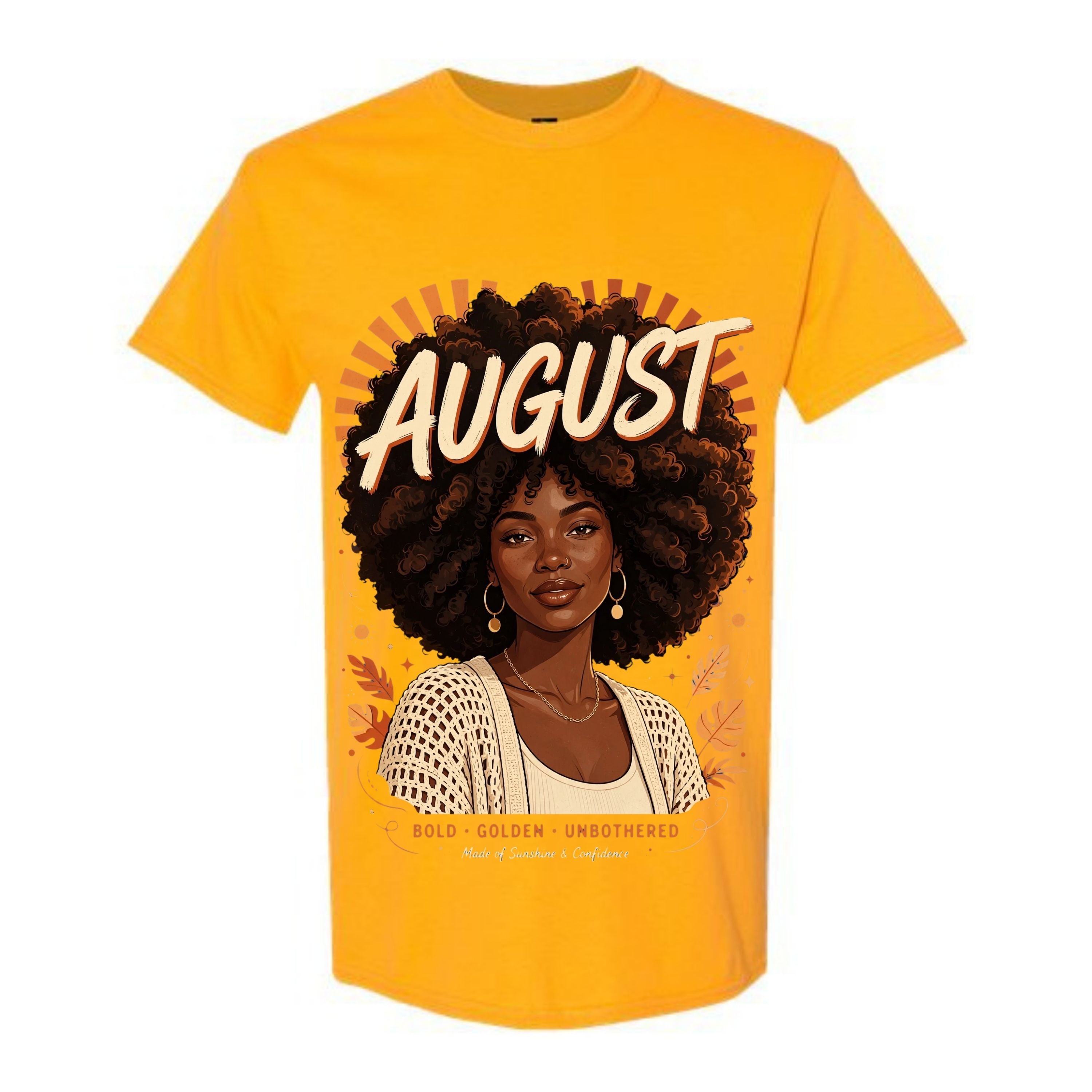 August T Shirt Bold Golden Unbothered Graphic Tee Afro Woman August Birthday Shirt Made Of Sunshine And Confidence Shirt Gift For August Women