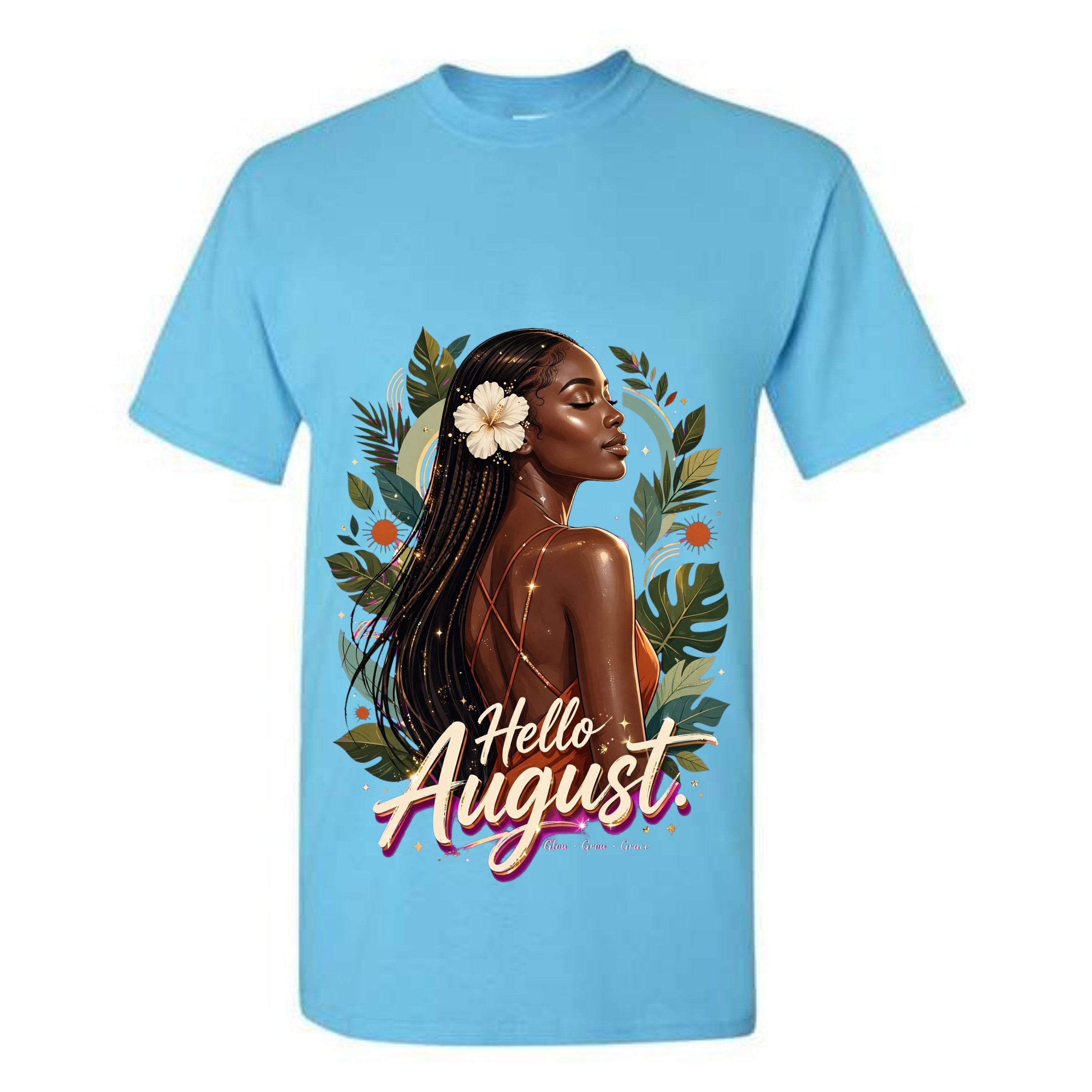 Hello August T Shirt Glow Grow Grace Graphic Tee Tropical August Girl Shirt Boho August Birthday Shirt Summer Goddess Shirt Gift For August Women