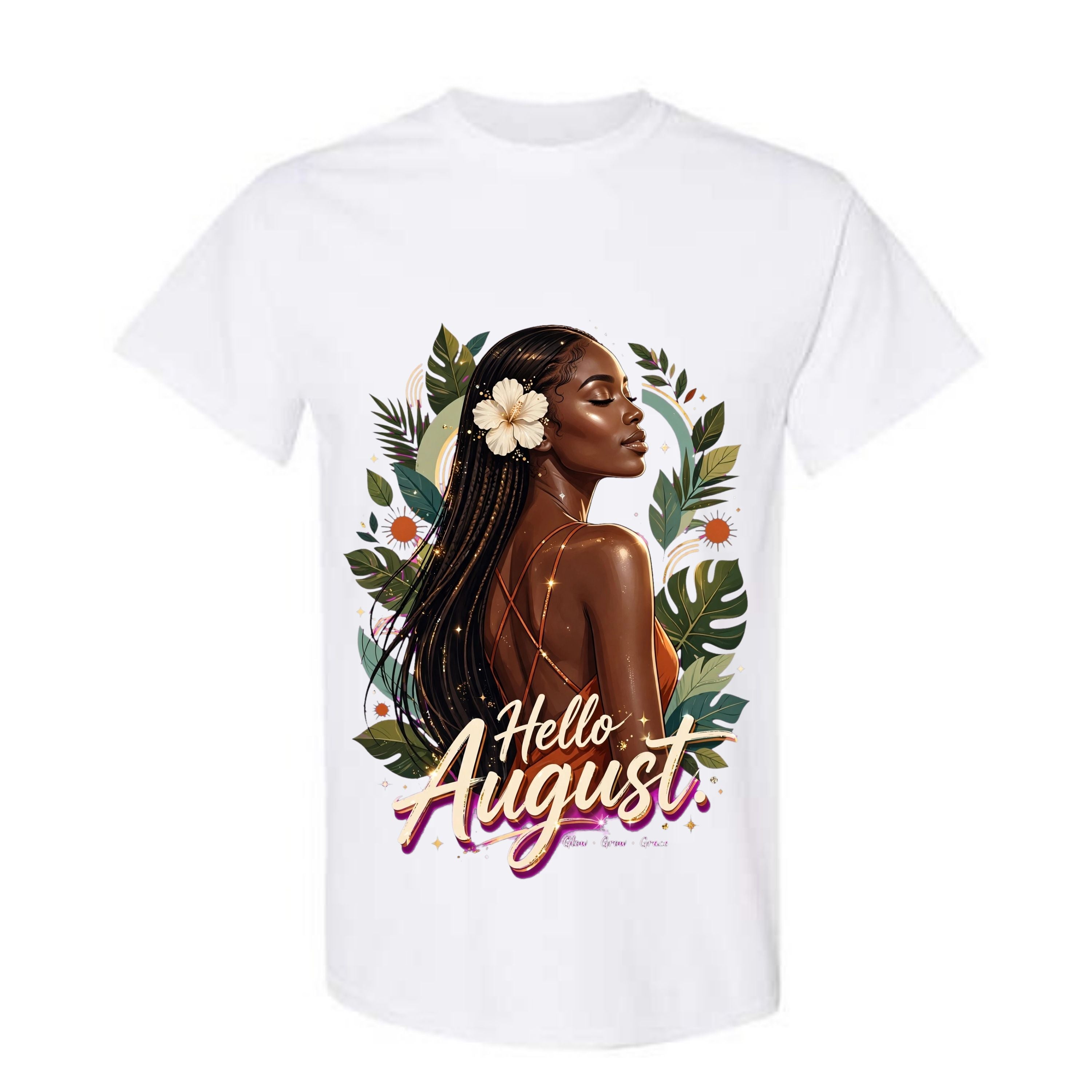 Hello August T Shirt Glow Grow Grace Graphic Tee Tropical August Girl Shirt Boho August Birthday Shirt Summer Goddess Shirt Gift For August Women